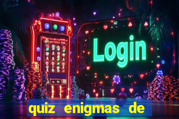 quiz enigmas de detetive enigmas de detetive com resposta